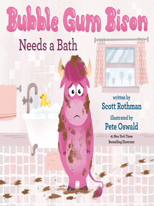 Title details for Bubble Gum Bison Needs a Bath by Scott Rothman - Available